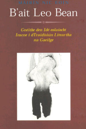 B'ait leo Bean - Gnéithe den Ídé-Eolaíocht Inscne i dTraidisiún Liteartha na Gaeilge