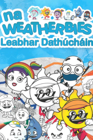 Na Weatherbies – Leabhar Dathúcháin A4 / Colouring Book