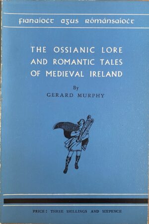 The Ossianic Lore and Romantic Tales of Medieval Ireland (ar athláimh)