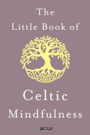 The Little Book of Celtic Mindfulness