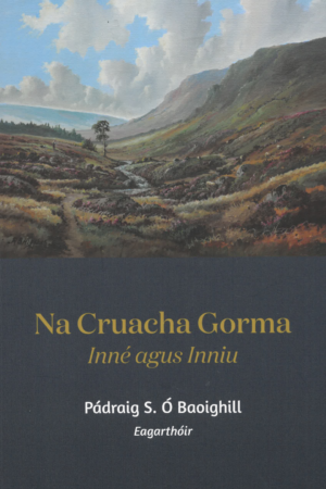 Na Cruacha Gorma - Inné agus Inniu