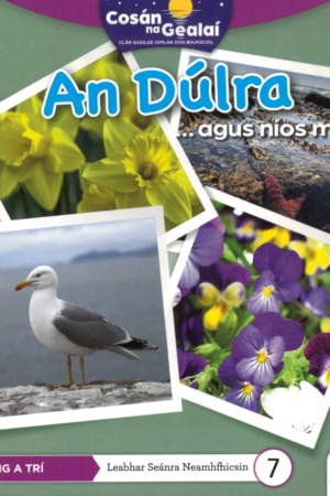 Cosán na Gealaí  (Rang 3) – Leabhar 7 Neamhfhicsean – An Dúlra