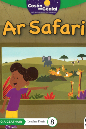 Cosán na Gealaí  (Rang 4) – Leabhar 8 Ficsean – Ar Safari