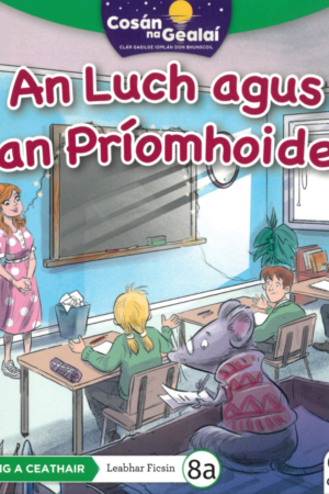 Cosán na Gealaí  (Rang 4) – Leabhar 8a Ficsean – An Luch agus an Príomhoide