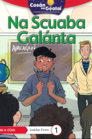 Cosán na Gealaí  (Rang 5) – Leabhar 1 Ficsean – Na Scuaba Galánta