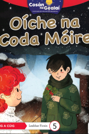 Cosán na Gealaí  (Rang 5) – Leabhar 5 Ficsean – Oíche na Coda Móire