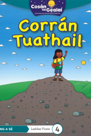 Cosán na Gealaí  (Rang 6) – Leabhar 4 Ficsean – Corrán Tuathail