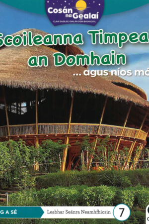 Cosán na Gealaí  (Rang 6) – Leabhar 7 Neamhfhicsean – Scoileanna Timpeall an Domhain