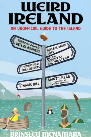 **pre-order** Weird Ireland - An Unofficial Guide to the Island