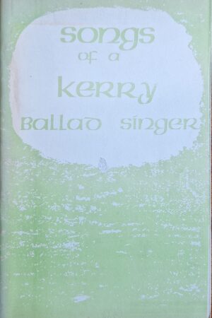 Songs of a Kerry Ballad Singer (ar athláimh)