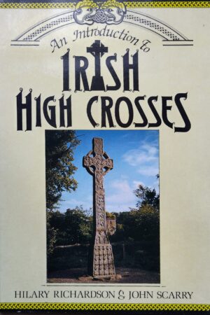 An Introduction to Irish High Crosses (ar athláimh)