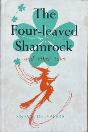 The Four-leaved Shamrock and other tales (ar athláimh)