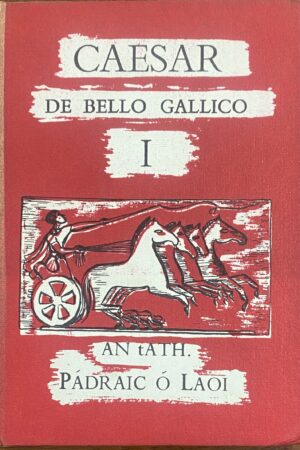 Caesar de Bello Gallico I (ar athláimh)