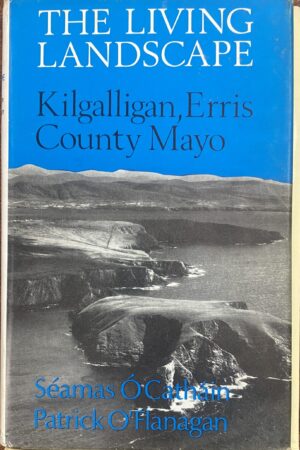 The Living Landscape - Kilgalligan, Erris County Mayo (ar athláimh)