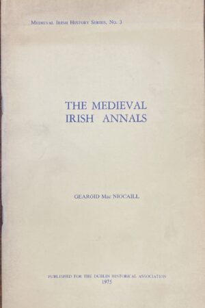 The Medieval Irish Annals (Secondhand)