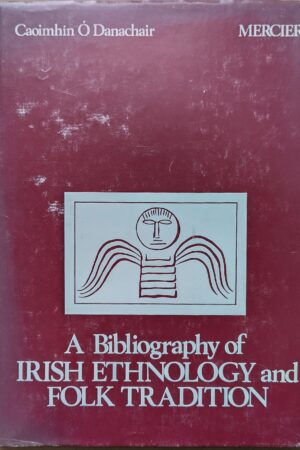 A Bibliography of Irish Ethnology and Folk Tradition (secondhand)