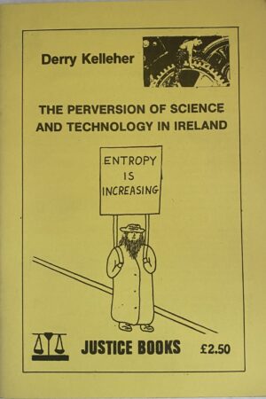 The Perversion of Science and Technology in Ireland (secondhand)