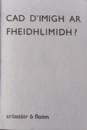 Cad d'Imigh ar Fheidhlimidh? (ar athláimh)