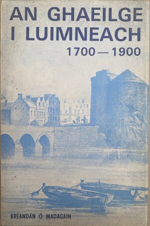 An Ghaeilge i Luimneach 1700-1900 (ar athláimh)