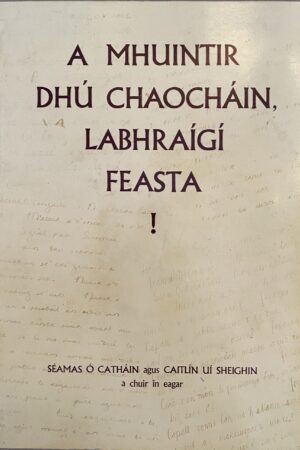 A Mhuintir Dhú Chaocháin, Labhraigi Feasta! (ar athláimh)