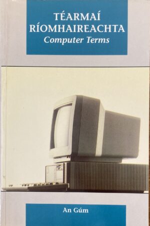 Téarmaí Ríomhaireachta - Computer Terms (ar athláimh)